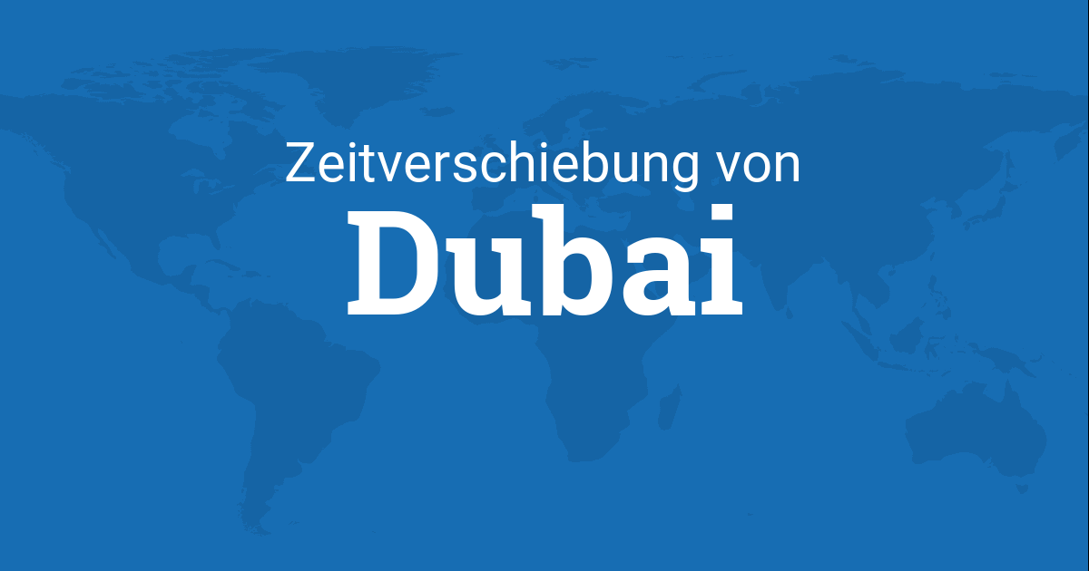 Zeitzone Dubai Deutschland